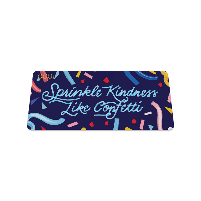 Sprinkle Kindness Like Confetti-Sold Out - Singles-ZOX - This item is sold out and will not be restocked.