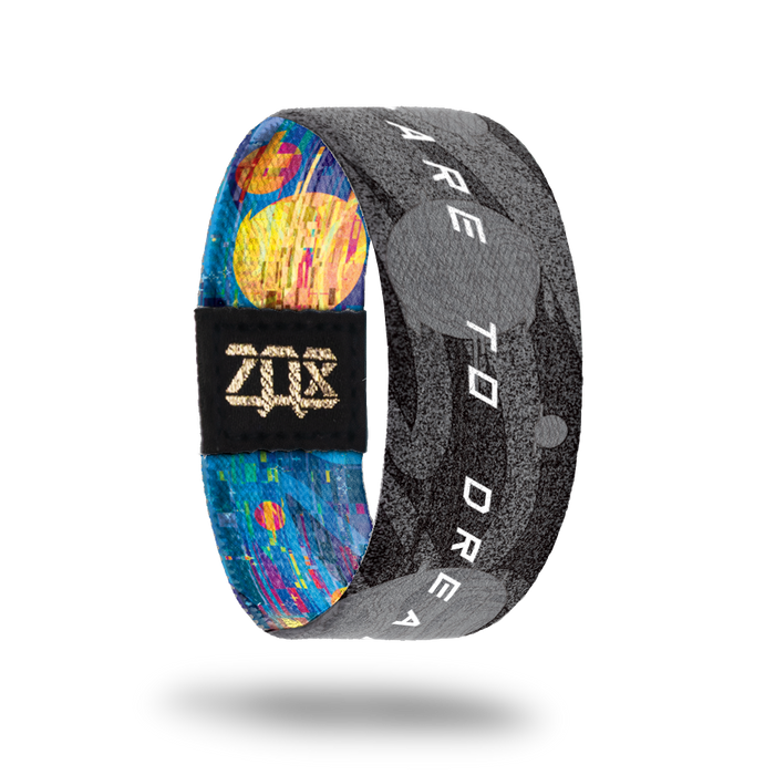 Dare to Dream-Sold Out-ZOX - This item is sold out and will not be restocked.