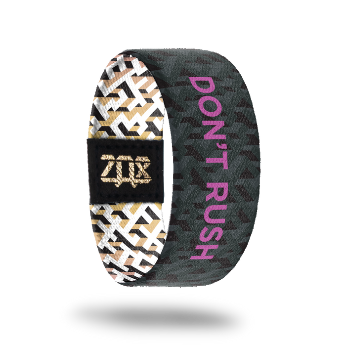 Don't Rush-Sold Out-ZOX - This item is sold out and will not be restocked.