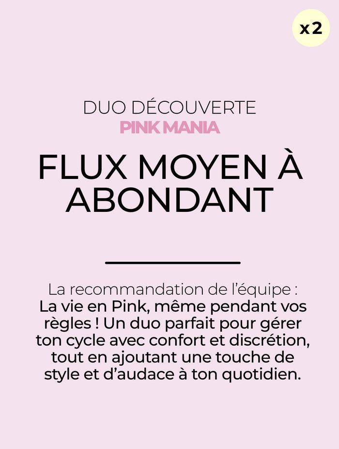 Duo Découverte flux moyen à abondant - PINK MANIA