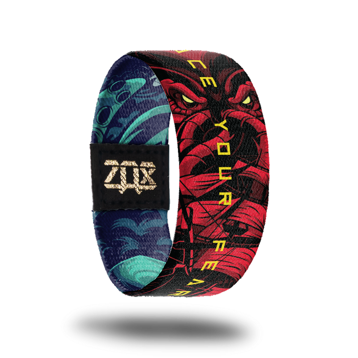 Face Your Fears-Sold Out-ZOX - This item is sold out and will not be restocked.