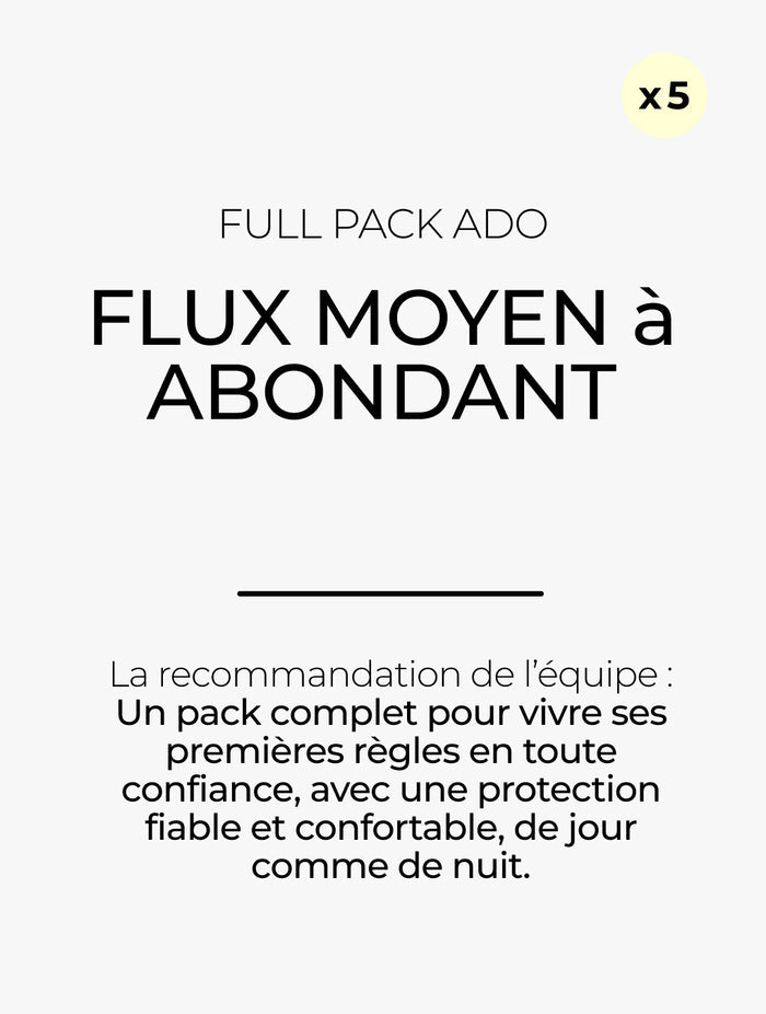 Full Pack Ado Flux Moyen à Abondant
