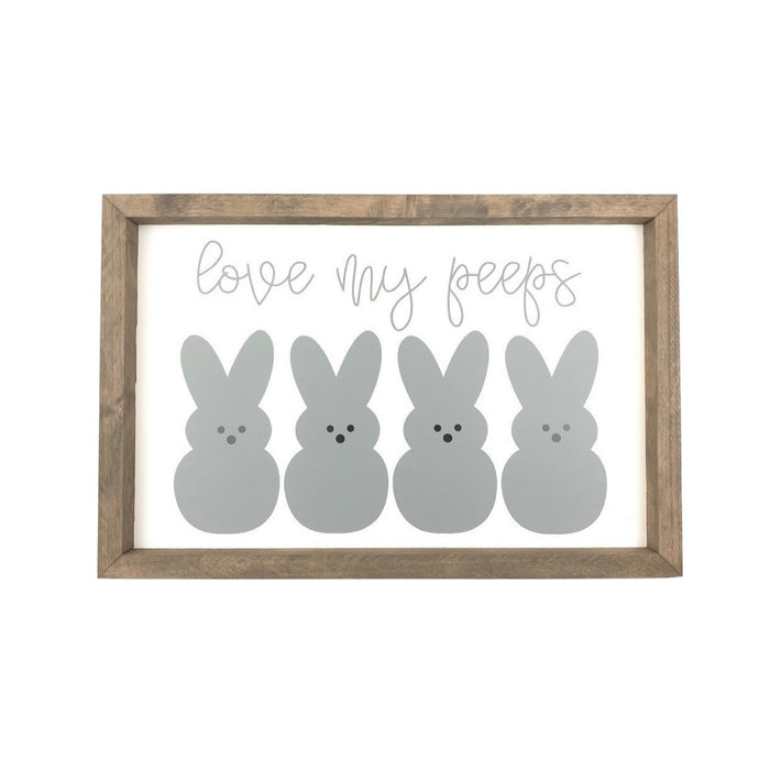 Love My Peeps Monocolor Framed Saying