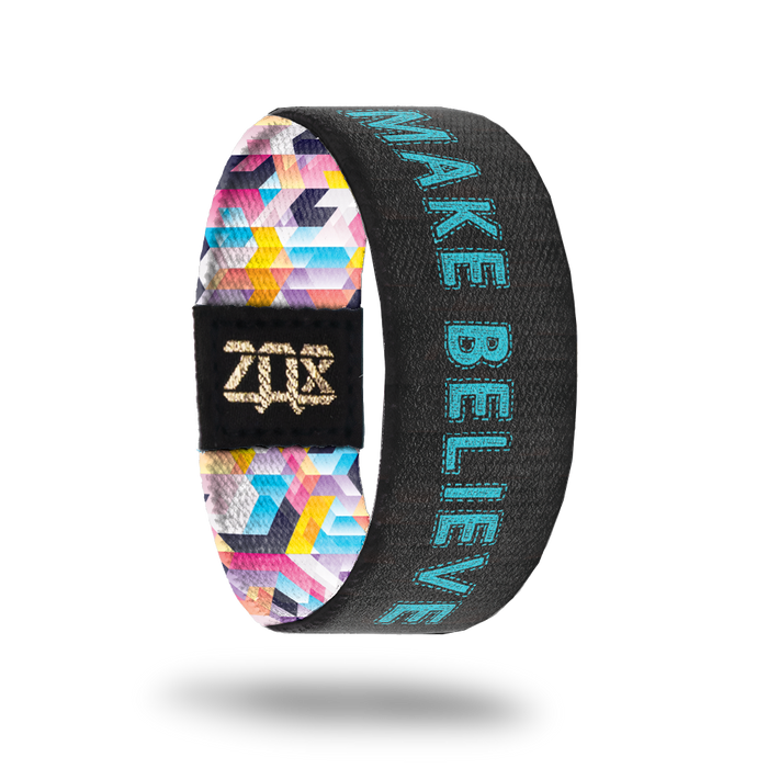 Make Believe 2-Sold Out-ZOX - This item is sold out and will not be restocked.
