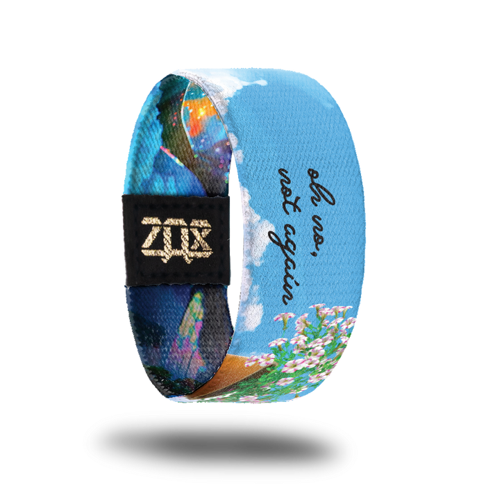 Oh No, Not Again-Sold Out-ZOX - This item is sold out and will not be restocked.